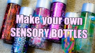 Sensory Bottles - Make Your Own