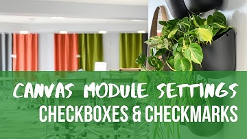 Canvas Module Settings - Checkboxes & Checkmarks