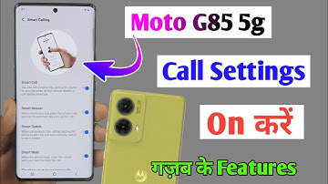 moto g85 5g call settings / moto g85 calling features / how to enable call settings moto g85 5g