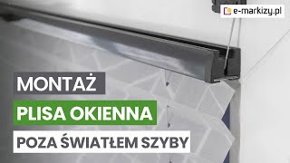 E-Markizy.pl Plisa Okienna Montaż