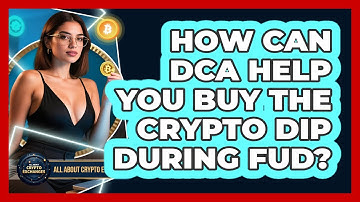 How Can DCA Help You Buy The Crypto Dip During FUD? - All About Crypto Exchanges