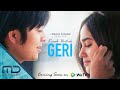 Kisah Untuk Geri (2021), Drama Kisah Percintaan Sepasang Remaja Bersumbu Negatif
