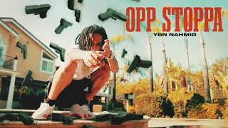 YBN Nahmir - Opp Stoppa [Official Audio]