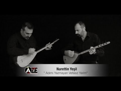 Nurettin Yeşil Ft. Erensoy Akkaya - Adımı Yazmayan { 2015 © Aze Müzik }