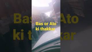 Bas Or Ato Ki Takkar Bal Bal Bach Gaya