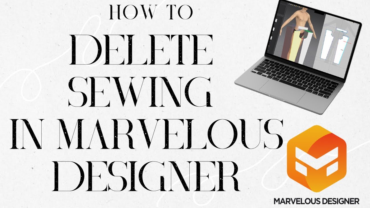 Marvelous Designer Remove Sewing - Hướng dẫn chi tiết và tối ưu quy trình
