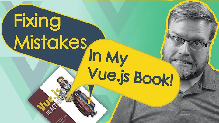 TOP 4 ERRORS IN MY VUE.JS BOOK ,#3 MAY SURPRISE YOU!