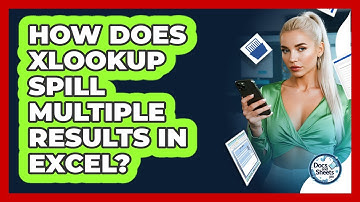 How Does XLOOKUP Spill Multiple Results In Excel? - Docs and Sheets Pro