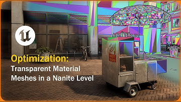 Optimization UE5 - Transparent Material Meshes in a Nanite Level