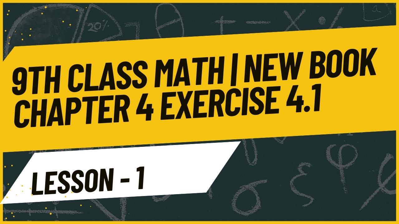 9th Class Math | New Book Chapter 4 Exercise 4.1 | Full Solution in ...