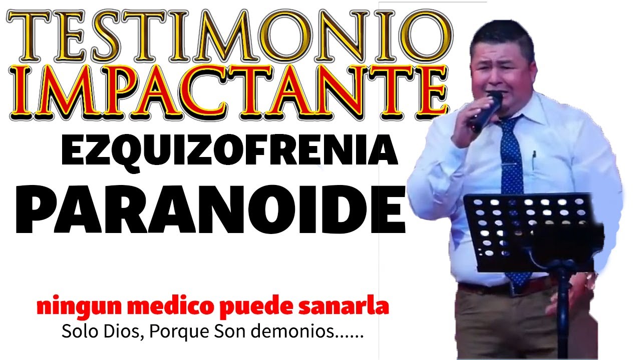 "TESTIMONIO IMPACTANTE" EX ENFERMO MENTAL EZQUIZOFRENIA PARANOIDE.