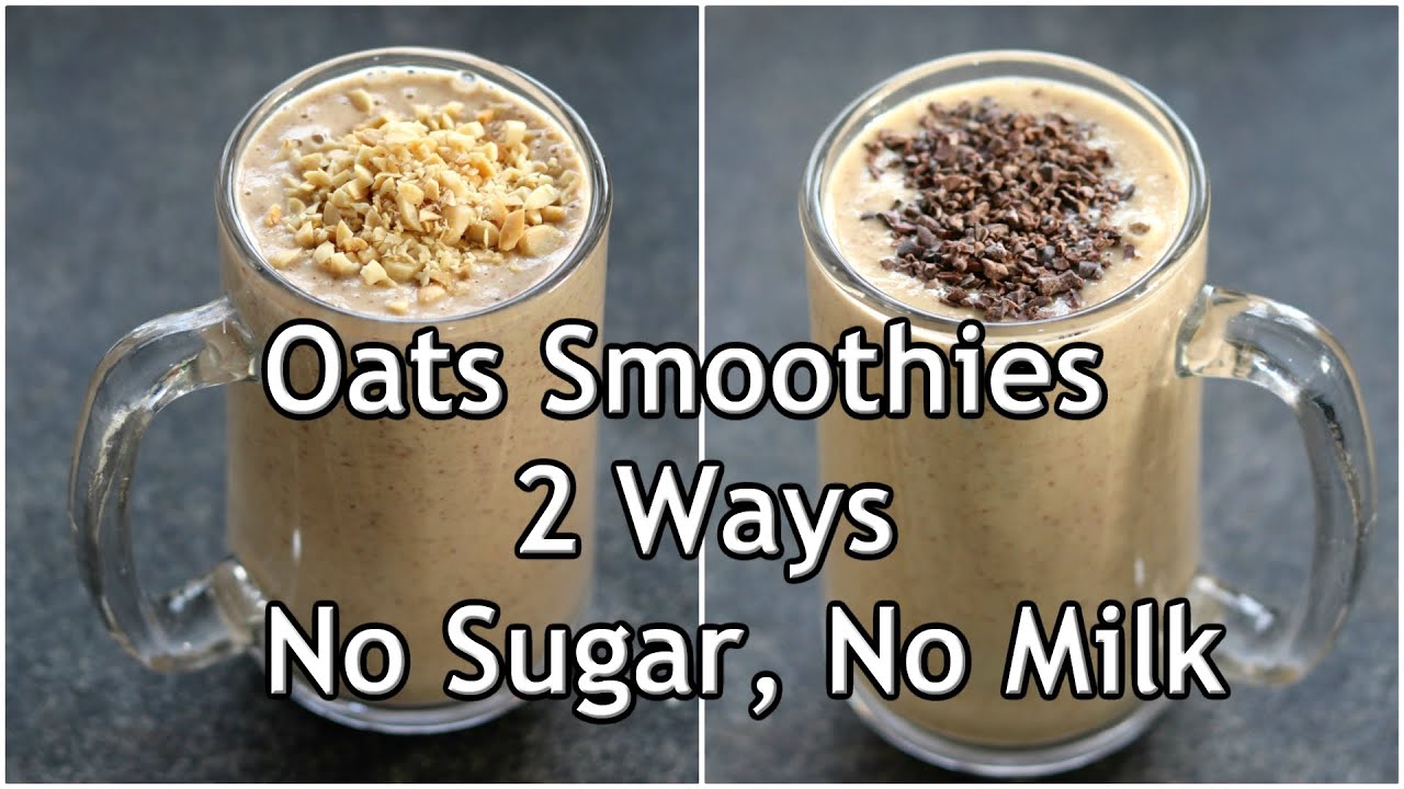 Oats Breakfast Smoothie Recipes – No Milk/No Sugar Smoothie For Weight Loss – Apple-Banana Smoothie