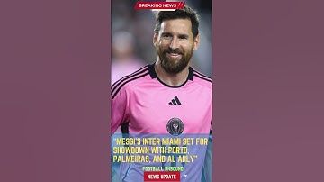 Messi’s Inter Miami Set for Showdown with Porto, Palmeiras, and Al Ahly#FootballUnbound #FootballUpd