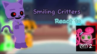 Smiling Critters react to Poppy Playtime chapter 2 (credits in desc)