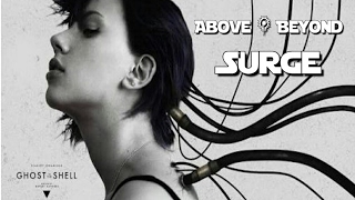 Above & Beyond - Surge (Original Mix) | Ghost in the Shell Soundtrack |
