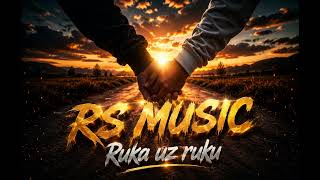 Rs Music - Ruka Uz Ruku