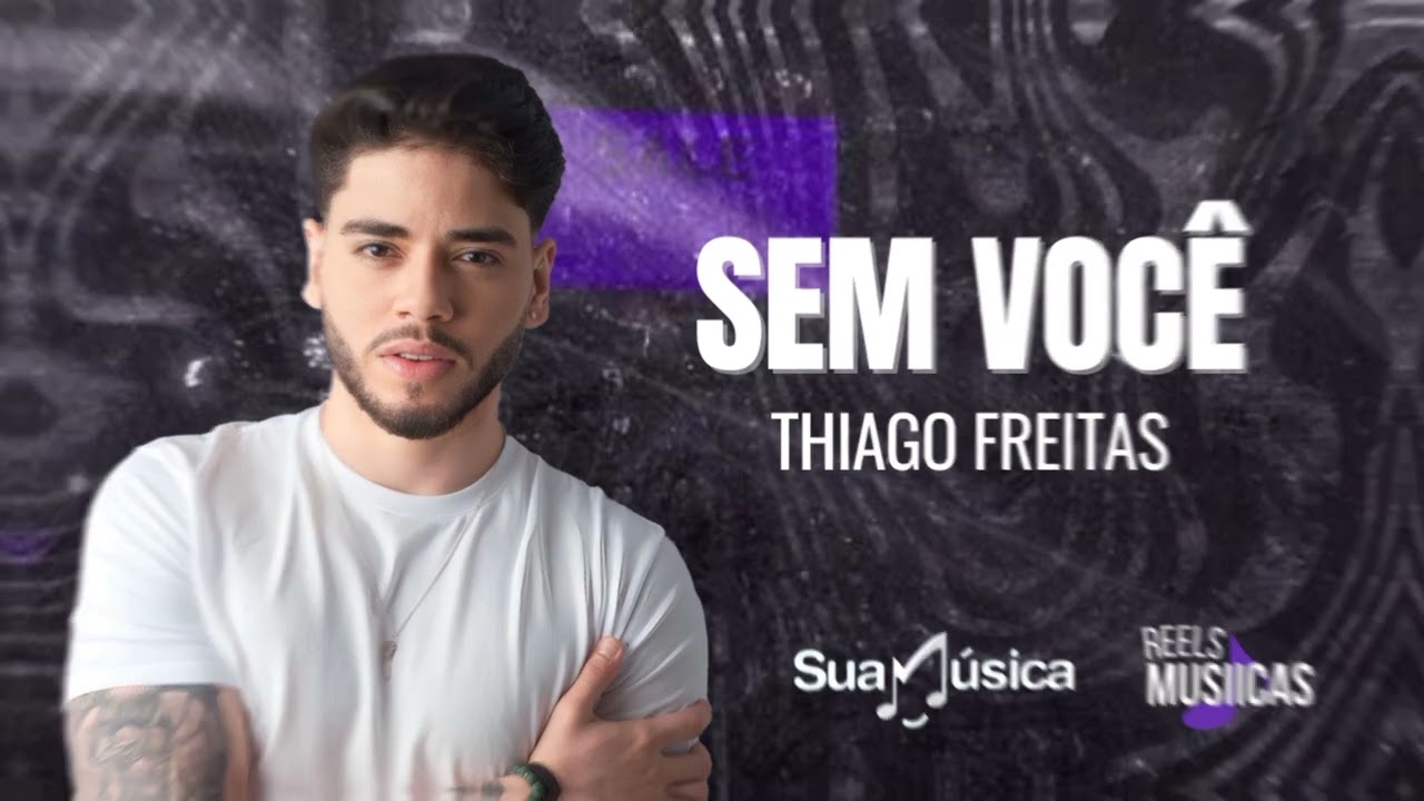 Thiago Freitas - SEM VOCÊ