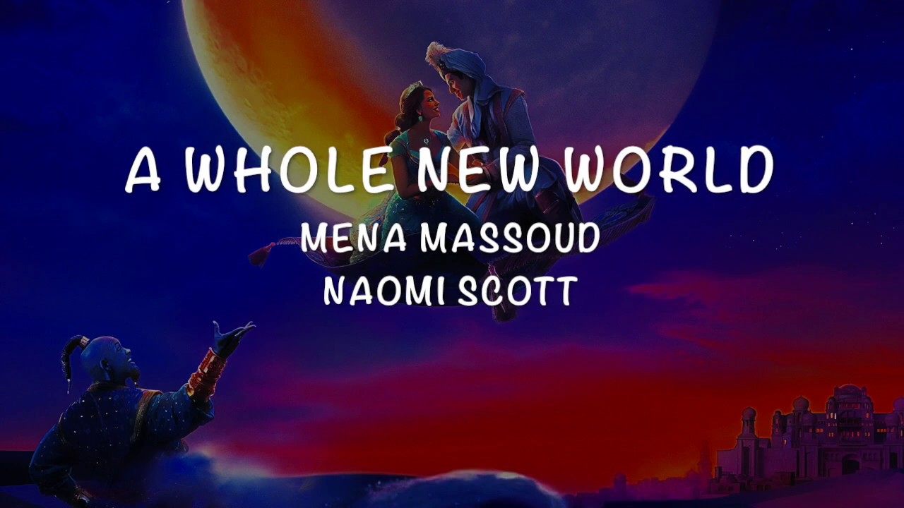 Download Aladdin Ost A Whole New World Lyrics Mena Massoud Naomi Scott In Mp4 And 3gp Codedwap