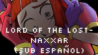 LORD OF THE LOST- Naxxar (sub español)