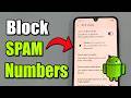 How To Block Numbers &amp; Spam Calls On Android - Easy Tutorial