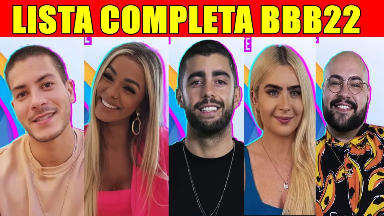 BBB 22   LISTA COMPLETA dos participantes do big brother brasil 2022