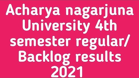 Acharya nagarjuna University 4th semester regular/Backlog results 2021|ANU 4th semester results 2021