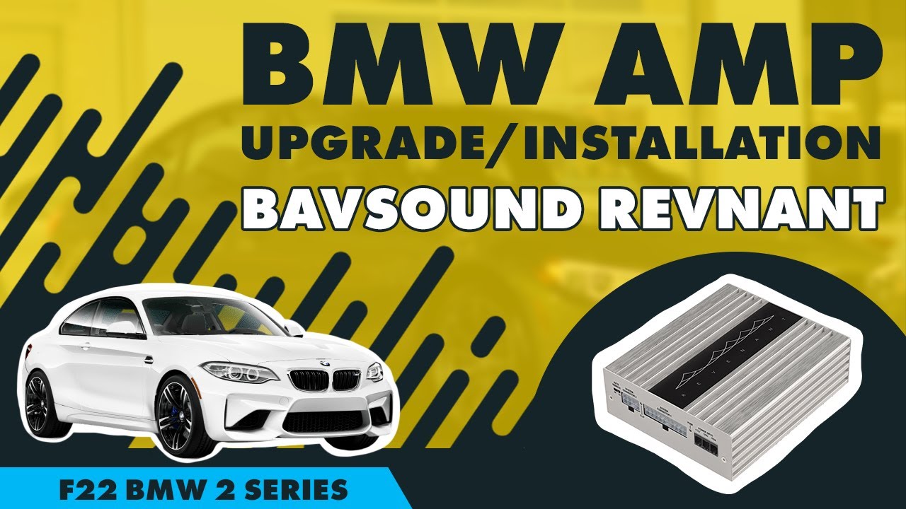 BMW AMP Upgrade/Installation | F22 BMW 2 SERIES | BAVSOUND Revenant ...