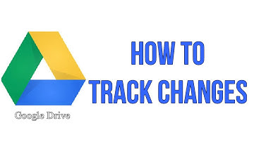 How To Track Changes In Your Google Drive Document