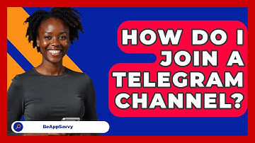 How Do I Join A Telegram Channel? - Be App Savvy