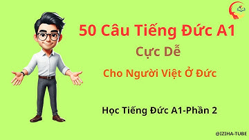 🇩🇪 50 Câu Tiếng Đức A1 Cực Dễ Cho Người Việt Ở Đức