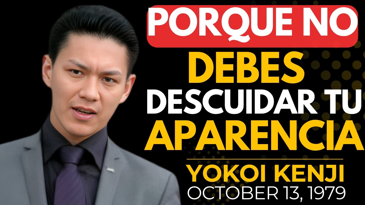 CUIDA TU APARIENCIA: es la forma más SILENCIOSA de AMOR PROPIO | Yokoi Kenji