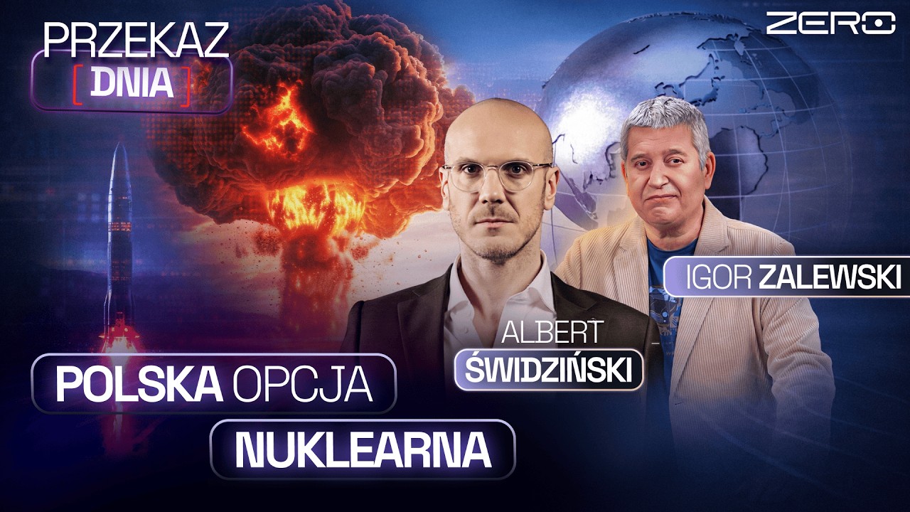 PRZEKAZ DNIA - POLSKA OPCJA NUKLEARNA, USA-IRAN: ESKALACJA, KRÓLOWIE ROLEK Z PIS