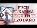 Piscis ⚖️ El Karma de QUIEN TE HIZO DAÑO #PISCIS MAYO 2022 AMOR Y MÁS