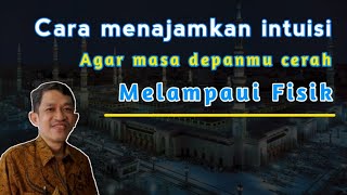 Menajamkan intuisi | Dr. Fahruddin Faiz, M. Ag | Ngaji Filsafat