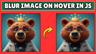 How to Blur an Image on Hover in Javascript