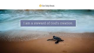 The Privilege of Stewardship | Audio Reading | Our Daily Bread Devotional | August 4, 2022