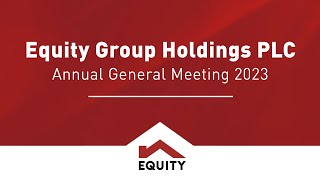 Equity Group Holdings PLC 19th Annual General Meeting