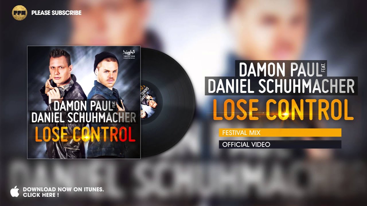 Damon Paul feat. Daniel Schuhmacher - Lose Control (Festival Mix) dance music nyc