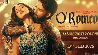O'Romeo: Aashiqon Ki Colony | Shahid K, Disha P | Sajid N | Vishal B | Gulzar | Madhubanti | Javed A screenshot 3