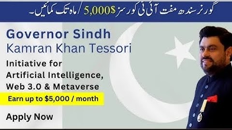 Governor Sindh Kamran Tessori Launch Free IT Courses /\ How to apply For Governor Sindh IT Courses