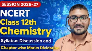 Class 12 Chemistry NCERT Syllabus 2026-27 | Chapter Wise Marks Distribution | Full Strategy 💯