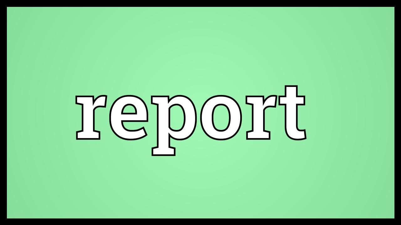 meaning of report in youtube