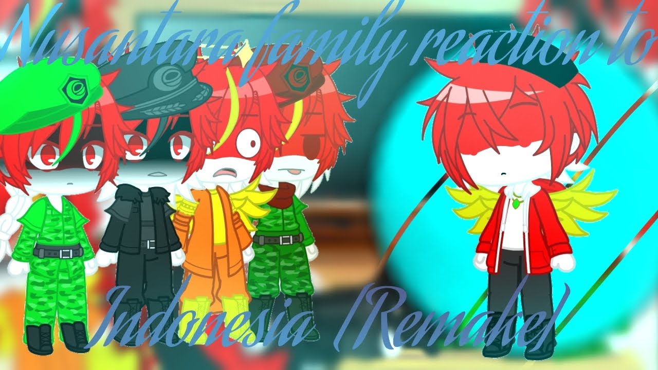 °•Nusantara Family react to Indonesia•°[]Remake[]Angst?[]Part 1/3[]Read desc[]