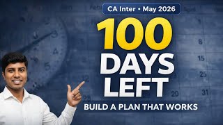 100 Days to CA May 2026 Exam | Build a Plan That Actually Works | CA Intermediate 