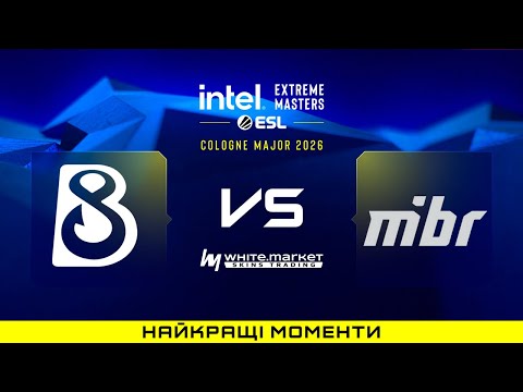 HIGHLIGHTS 👉MIBR проти B8 | IEM Cologne Major 2026 Stage 2