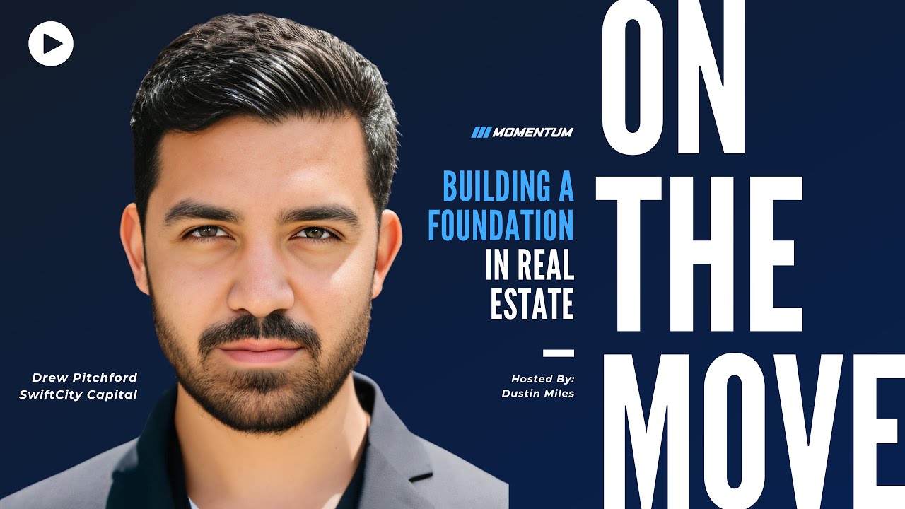 Ep 011: Building A Foundation in Real Estate with Drew Pitchford