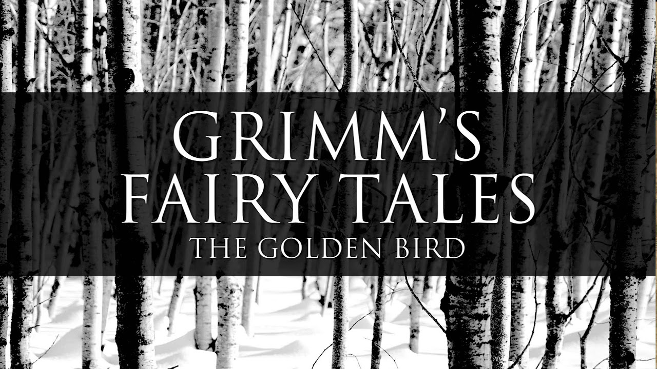 The Golden Bird Grimms Fairy Tales Audiobook
