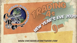 Chicago Blues Network Trading 4s New Year’s Eve Show 2020