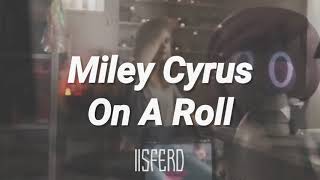 Miley Cyrus, Ashley O - On A Roll | Letra en Español