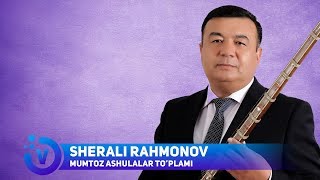 Sherali Rahmonov - Mumtoz ashulalar to'plami | Шерали Рахмоноа - Мумтоз ашулалар туплами